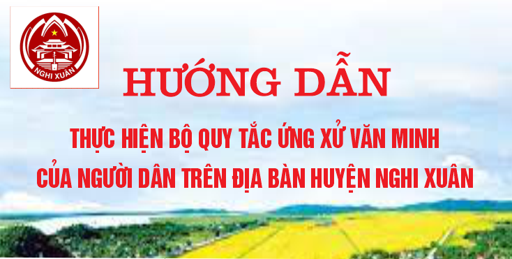 QUY TẮC ỨNG XỬ VĂN MINH CỦA NHÂN DÂN HUYỆN NGHI XUÂN